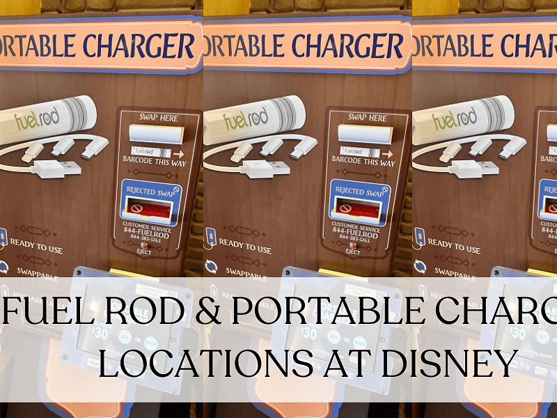 Fuel Rod Disney locations and Disney Portable Charger Stations